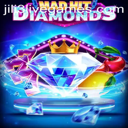 MadHitDiamonds Game: An Exciting Adventure Awaits with 'jili3'